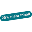 20% mehr Inhalt